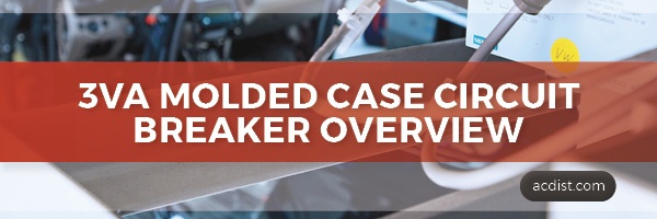3VA Molded Case Circuit Breaker Overview