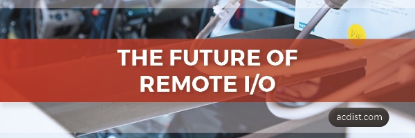 The Future of Remote I/O