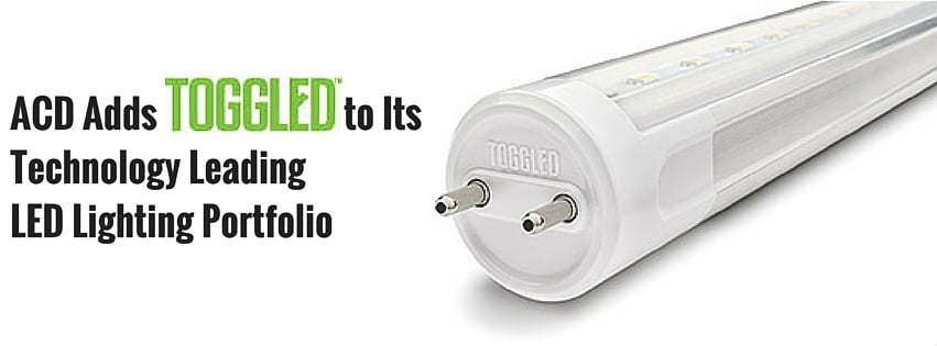 ACD Adds TOGGLED to Its Technology Leading LED Lighting Portfolio