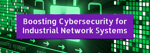 Boosting Cybersecurity for Industrial Network Systems