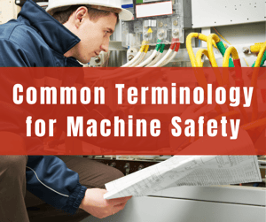 Common Terminology for Machine Safety
