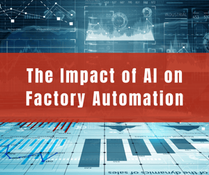 The Impact of AI on Factory Automation