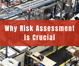 Why Risk Assessment is Crucial