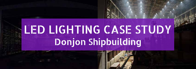 LED Lighting Case Study: Donjon Shipbuilding