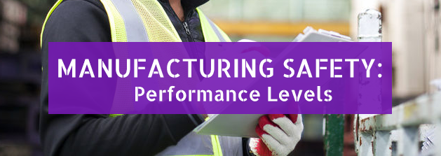 Manufacturing Safety: Performance Levels