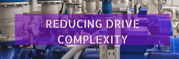 Reducing Drive Complexity
