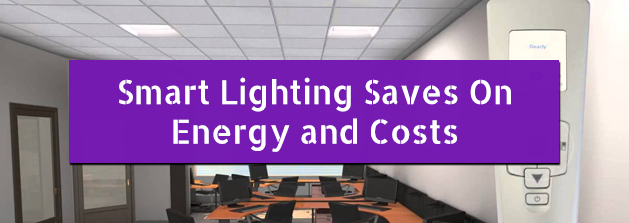Smart Lighting Saves On Energy and Costs
