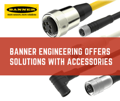 Banner Engineering Offers Solutions with Accessories