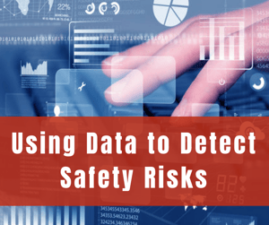 Using Data to Detect Safety Risks