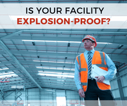 Would Your Facility Be Prepared for an Explosion?
