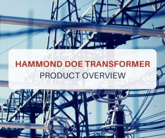 Hammond DOE Transformer – Product Overview