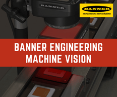 Banner Engineering Machine Vision Overview