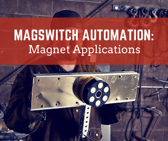 Magswitch Automation Magnets: Applications