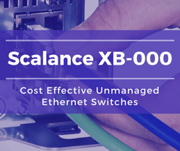 Scalance XB-000: Cost Effective Unmanaged Ethernet Switches