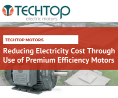 Reducing Electricity Cost through Use of Premium Efficiency Motors