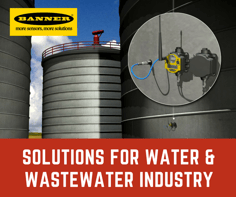 Banner Engineering Offers Solutions for Water and Wastewater Industry